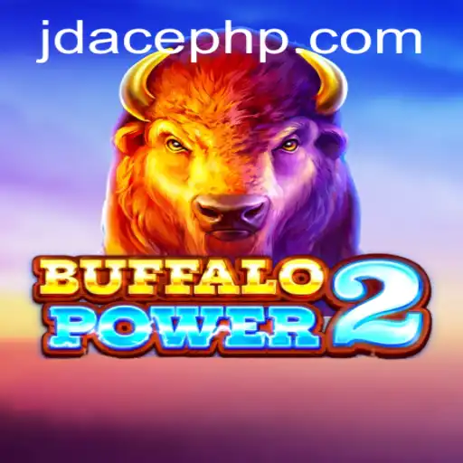 BuffaloPower2: An In-Depth Exploration of JD ACE's Latest Adventure