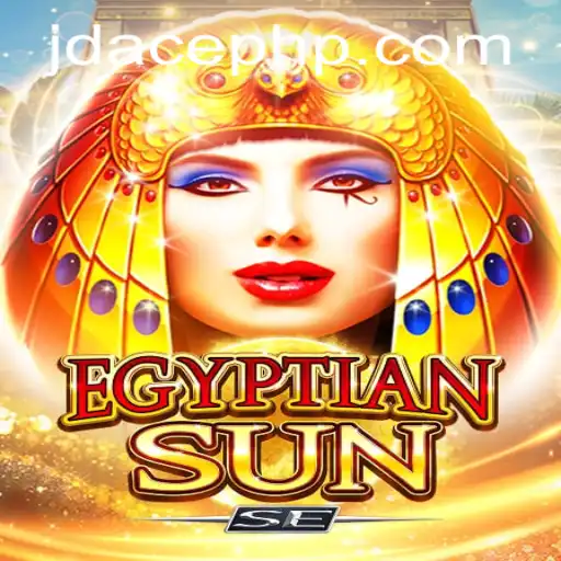 Discover the Mysteries of EgyptianSunSE with JD ACE: A Deep Dive into the Popular Game